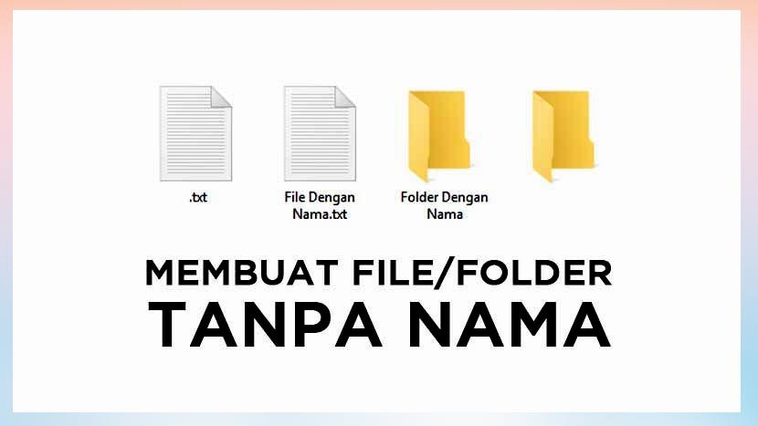 cara-membuat-file-tanpa-nama-folder-tanpa-nama-3956046